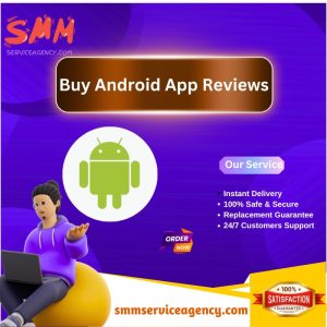 Buy Android App Reviews